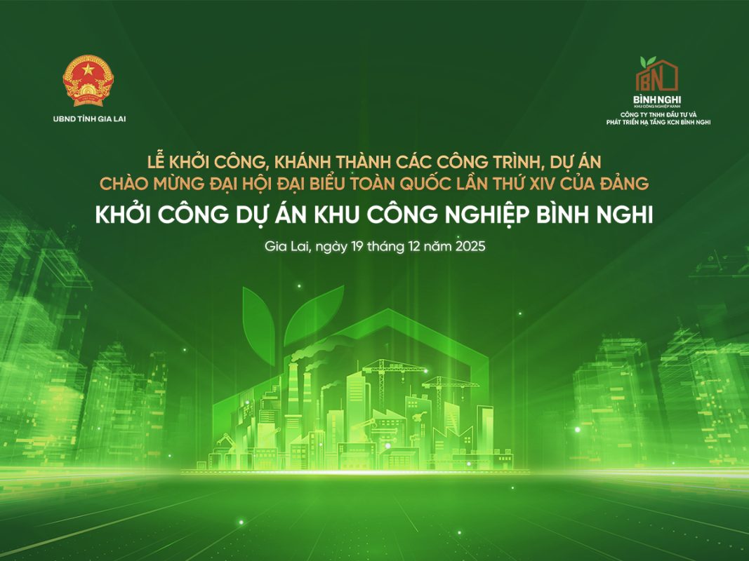 Lễ khởi công của KCN Bình Nghi sẽ được diễn ra vào ngày 19.12.2025